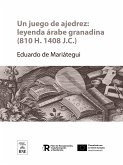 Un juego de ajedrez : leyenda árabe-granadina (810-H.- 1408-J.C.) (eBook, ePUB)