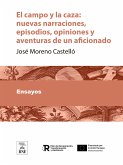 El campo y la caza nuevas narraciones, episodios, opiniones y aventuras de un aficionado (eBook, ePUB)