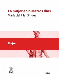Cover La mujer en nuestros días : obra dedicada a las madres y a las hijas de familia (eBook, ePUB)