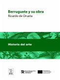 Berruguete y su obra (eBook, ePUB)