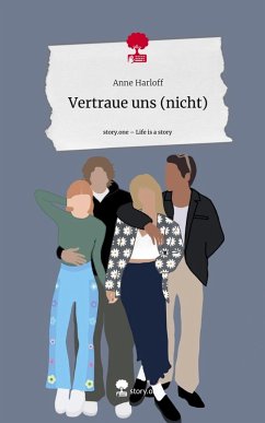 Cover Vertraue uns (nicht). Life is a Story - story.one