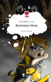 Resistance Story. Life is a Story - story.one