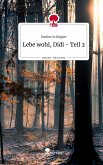 Lebe wohl, Didi - Teil 2. Life is a Story - story.one Lebe wohl, Didi - Teil 2. Life is a Story - story.one
