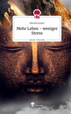 Cover Mehr Leben - weniger Stress. Life is a Story - story.one