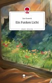 Ein Funken Licht. Life is a Story - story.one Ein Funken Licht. Life is a Story - story.one