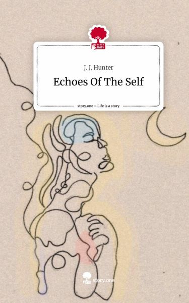 Echoes Of The Self. Life is a Story - story.one