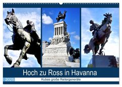 Hoch zu Ross in Havanna - Kubas große Reitergeneräle (Wandkalender 2025 DIN A2 quer), CALVENDO Monatskalender - Calvendo;Löwis of Menar, Henning von