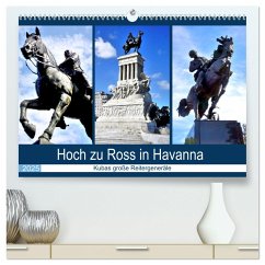 Hoch zu Ross in Havanna - Kubas große Reitergeneräle (hochwertiger Premium Wandkalender 2025 DIN A2 quer), Kunstdruck in Hochglanz