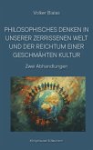 Philosophisches Denken in unserer zerrissenen Welt und der Reichtum einer geschmähten Kultur