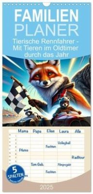 Familienplaner 2025 - Tierische Rennfahrer - Mit Tieren im Oldtimer durch das Jahr mit 5 Spalten (Wandkalender, 21 x 45 cm) CALVENDO