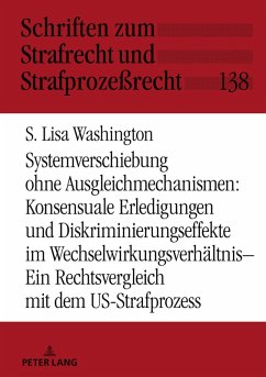Cover Systemverschiebung ohne Ausgleichmechanismen: Konsensuale Erledigungen und Diskriminierungseffekte im Wechselwirkungsverhältnis