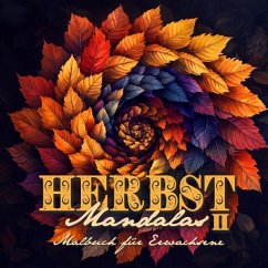 Herbst Mandalas Malbuch für Erwachsene 2 - Publishing, Monsoon;Grafik, Musterstück