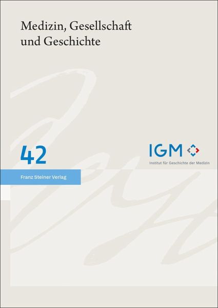 Medizin, Gesellschaft und Geschichte 42 (2024) Medizin, Gesellschaft und Geschichte 42 (2024)