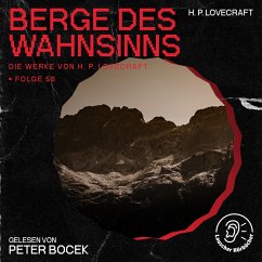 Berge des Wahnsinns (Die Werke von H. P. Lovecraft, Folge 56) (MP3-Download) - Lovecraft, H. P.