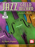Jazz Cello Wizard Junior, Book 1 Jazz Cello Wizard Junior, Book 1