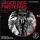 Jäger der Finsternis (Die Werke von H. P. Lovecraft, Folge 63) (MP3-Download)