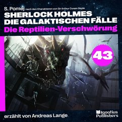 Cover Die Reptilien-Verschwörung (Sherlock Holmes - Die galaktischen Fälle, Folge 43) (MP3-Download)
