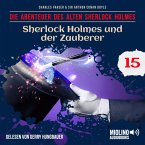 Sherlock Holmes und der Zauberer (Die Abenteuer des alten Sherlock Holmes, Folge 15) (MP3-Download)