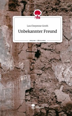 Cover Unbekannter Freund. Life is a Story - story.one