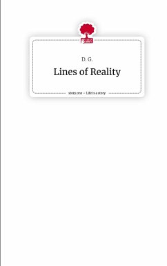 Lines of Reality. Life is a Story - story.one - G., D.