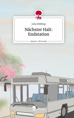 Cover Nächster Halt: Endstation. Life is a Story - story.one