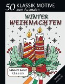 Klassik Sammelband 50 Klassik Motive zum Ausmalen - Winter-Weihnachten Klassik Sammelband 50 Klassik Motive zum Ausmalen - Winter-Weihnachten