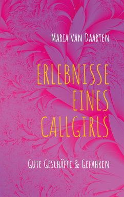 Erlebnisse eines Callgirls - Daarten, Maria van