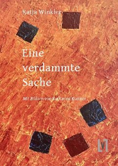 Eine verdammte Sache - Winkler, Katja