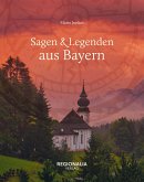 Sagen & Legenden aus Bayern (eBook, ePUB)