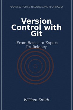 Version Control with Git (eBook, ePUB) - Smith, William