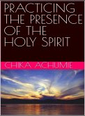 Practicing the Presence of the Holy Spirit (eBook, ePUB)