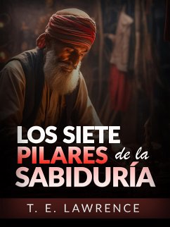 Cover Los siete Pilares de la Sabiduría - Edición íntegra (Traducido) (eBook, ePUB)