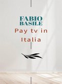 Pay tv in Italia (eBook, ePUB) Pay tv in Italia (eBook, ePUB)