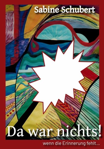 Da war nichts! ... wenn die Erinnerung fehlt (eBook, ePUB)