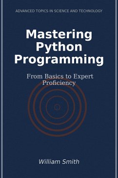 Mastering Python Programming (eBook, ePUB) - Smith, William