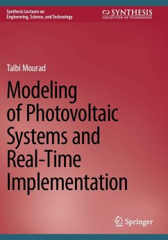 Modeling of Photovoltaic Systems and Real-Time Implementation (eBook, PDF) - Mourad, Talbi