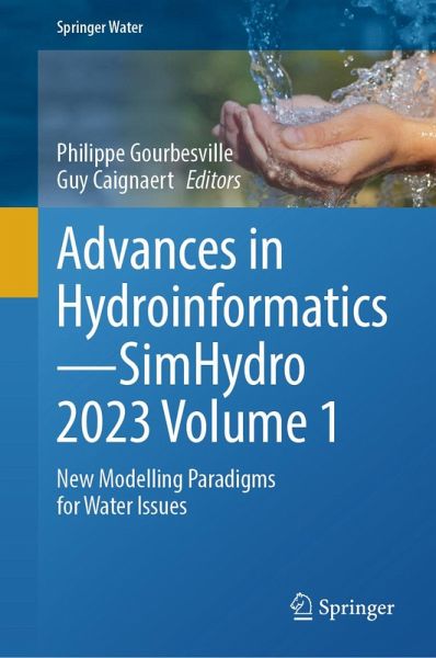 Advances in Hydroinformatics-SimHydro 2023 Volume 1 (eBook, PDF) Advances in Hydroinformatics-SimHydro 2023 Volume 1 (eBook, PDF)