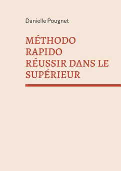 Méthodo Rapido Réussir dans le Supérieur (eBook, ePUB) - Pougnet, Danielle