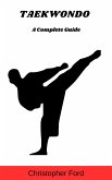 Taekwondo: A Complete Guide (eBook, ePUB)