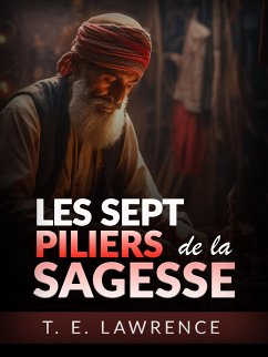Cover Les sept Piliers de la Sagesse- Édition intégrale (Traduit) (eBook, ePUB)