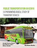 Public Transportation in Kenya (A Phenomenological Study of Transport Issues) (eBook, ePUB)