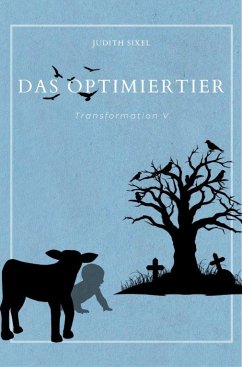 Das Optimiertier (eBook, ePUB) - Sixel, Judith