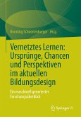 Vernetztes Lernen: Ursprünge, Chancen und Perspektiven im aktuellen Bildungsdesign (eBook, PDF)