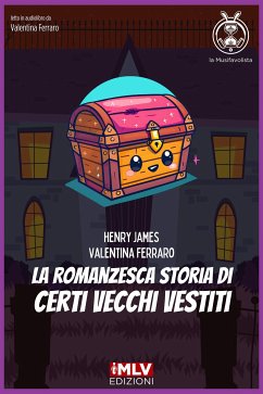 La romanzesca storia di certi vecchi vestiti (eBook, ePUB) - Ferraro, Valentina; James, Henry