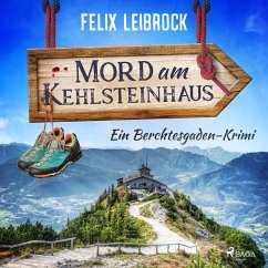 Mord am Kehlsteinhaus (MP3-Download) - Leibrock, Felix