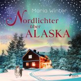 Nordlichter über Alaska - oder: Huskyküsse zu Weihnachten (MP3-Download)