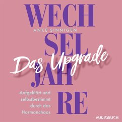 Wechseljahre. Das Upgrade (MP3-Download) - Sinnigen, Anke