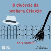 O divórcio da senhora Célestin (MP3-Download) O divórcio da senhora Célestin (MP3-Download)