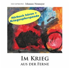 Im Krieg aus der Ferne (MP3-Download) - Neumayer, Johannes