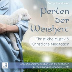 Perlen der Weisheit - Christliche Mystik & Christliche Meditation (MP3-Download) - Monien, Seraphine